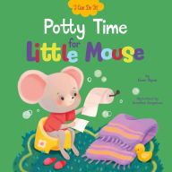 Title: Potty Time for Little Mouse, Author: Clever Publishing
