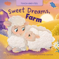 Title: My First Touch and Feel: Sweet Dreams, Farm, Author: Julia Vesnova