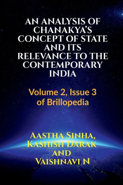 AN ANALYSIS OF CHANAKYA'S CONCEPT OF STATE AND ITS RELEVANCE TO THE CONTEMPORARY INDIA