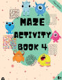 Maze Puzzles for All - Book 4 - 100 Mazes (6-8 years, 8-10 years, 10-12 years)