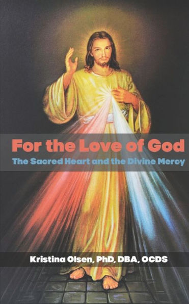 For the Love of God: The Sacred Heart and the Divine Mercy