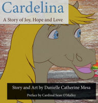 Title: Cardelina: A Story of Joy, Hope and Love, Author: Danielle Mesa