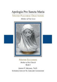 Title: Mater Ecclesiae: Mother of the Church, Author: Joseph P. Michael