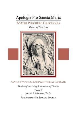 Mater Viventium Sacramentorum Caritatis (Mother of the Living Sacraments of Charity), Book 2