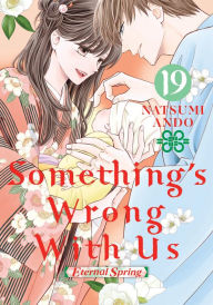 Title: Something's Wrong With Us 19, Author: Natsumi Ando