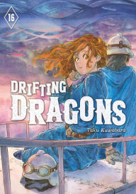 Ebook pdf download free Drifting Dragons 16 by Taku Kuwabara