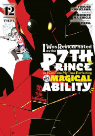 Best book downloader for ipad I Was Reincarnated as the 7th Prince so I Can Take My Time Perfecting My Magical Ability 12 FB2 PDF 9798888770528 by Yosuke Kokuzawa, Kenkyo na Circle, Meru.