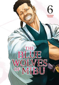 Free downloads best selling books The Blue Wolves of Mibu 6 (Blue Miburo) by Tsuyoshi Yasuda (English literature)