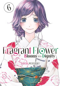 Ebooks download kostenlos deutsch The Fragrant Flower Blooms With Dignity 6