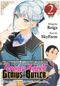 Audio book free downloading Fed Up With Being the Spoiled Queen's Genius Butler, I Ran Away and Built the World's Strongest Army 2 by Reiga, Skyfarm iBook PDB English version 9798888772034