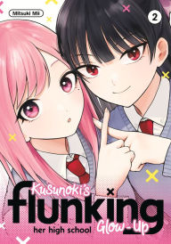 Title: Kusunoki's Flunking Her High School Glow-Up 2, Author: Mitsuki Mii