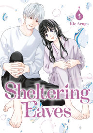 Epub free Sheltering Eaves 3 ePub iBook by Rie Aruga