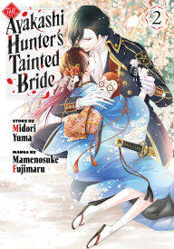 Ebooks download uk The Ayakashi Hunter's Tainted Bride 2 by Mamenosuke Fujimaru, Midori Yuma  9798888773482