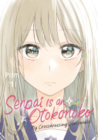 Ebooks full download Senpai is an Otokonoko: My Crossdressing Classmate 1 English version