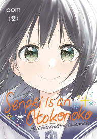Downloading free ebooks to kindle Senpai is an Otokonoko: My Crossdressing Classmate 2 (English Edition) 9798888773628 iBook MOBI PDB by Pom