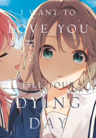Title: I Want to Love You Till Your Dying Day 2, Author: Nachi Aono