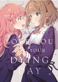 Title: I Want to Love You Till Your Dying Day 6, Author: Nachi Aono