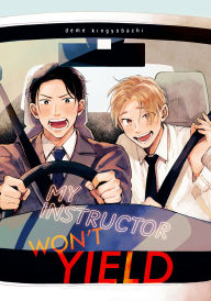 Title: My Instructor Won't Yield, Author: Deme Kingyobachi