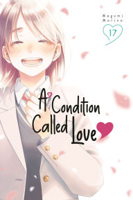 Title: A Condition Called Love 17, Author: Megumi Morino