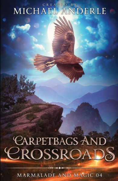 Carpetbags and Crossroads: Marmalade and Magic Book 5