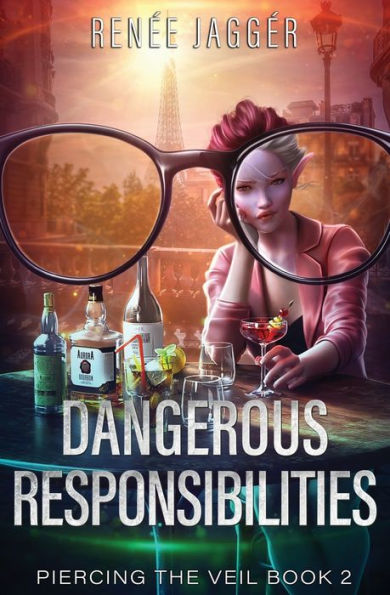 Dangerous Responsibilities (Piercing the Veil Book 2)