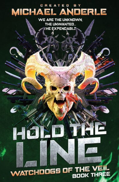 Hold the Line: Watchdogs of the Veil Book 3