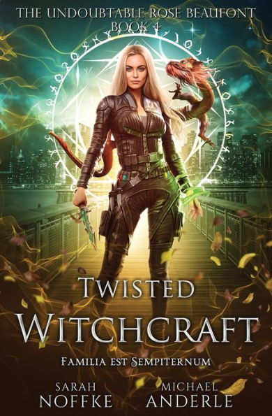 Twisted Witchcraft (The Undoubtable Rose Beaufont, Book 4)