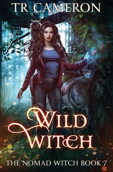 Wild Witch: The Nomad Witch Book 7