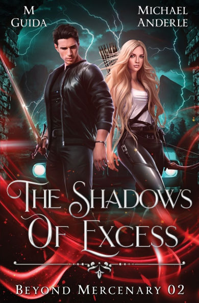 The Shadows of Excess: Beyond Mercenary Book 2
