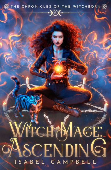 Witch-Mage Ascending: The Chronicles of the WitchBorn Book 6