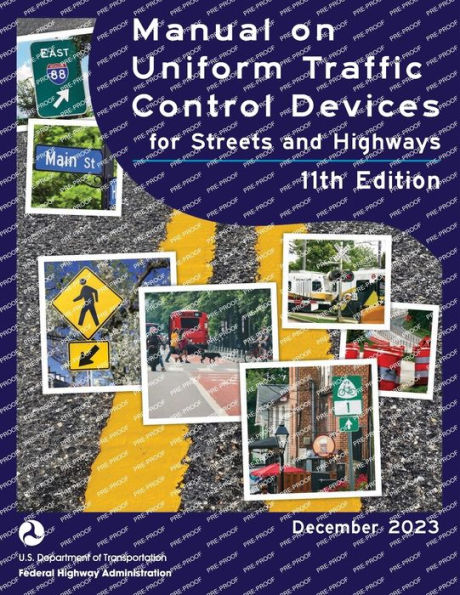 Manual on Uniform Traffic Control Devices for Streets and Highways, 2023, 11th edition