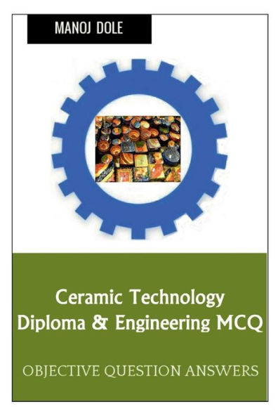 Ceramic Technology Diploma & Engineering MCQ