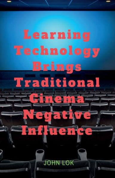 Learning Technology Brings Traditional Cinema Negative Influence