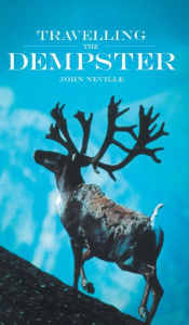 Title: Travelling the Dempster, Author: John Neville