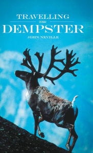 Title: Travelling the Dempster, Author: John Neville