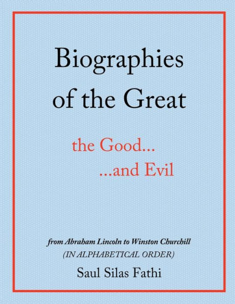 Biographies of the Great Good...and Evil