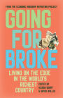 Going for Broke: Living on the Edge in the World's Richest Country