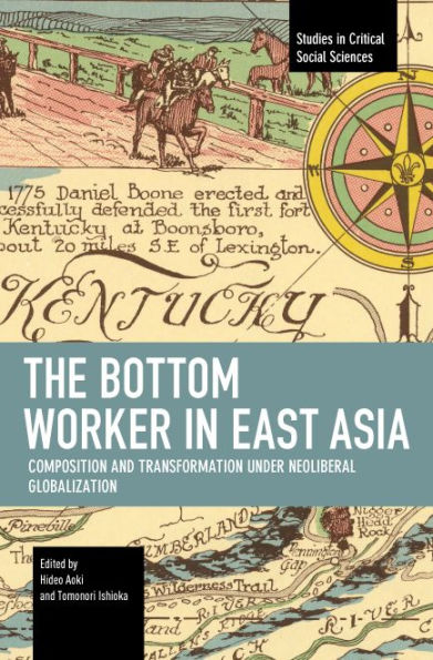 The Bottom Worker East Asia: Composition and Transformation under Neoliberal Globalization