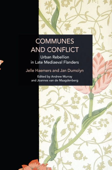 Communes and Conflict: Urban Rebellion in Late Medieval Flanders