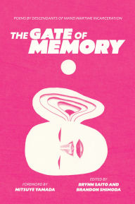 It books in pdf for free download The Gate of Memory: Poems by Descendants of Nikkei Wartime Incarceration 9798888903711 in English
