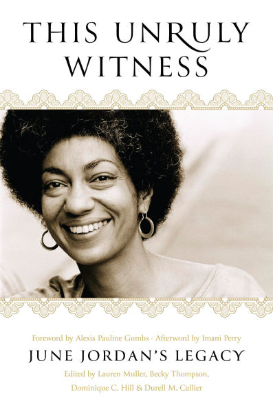 This Unruly Witness: June Jordan's Legacy