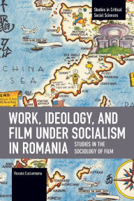 Download online ebooks free Work, Ideology, and Film under Socialism in Romania: Studies in the Sociology of Film by Roxana Cuciumeanu 9798888905449 iBook