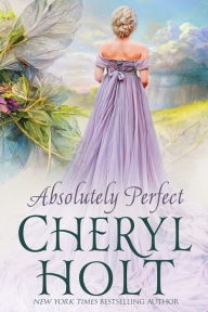 Title: Absolutely Perfect, Author: Cheryl Holt Cheryl Holt