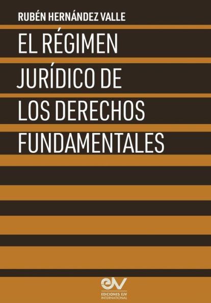 EL RÉGIMEN JURÍDICO DE LOS DERECHOS FUNDAMENTALES