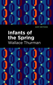 Title: Infants of the Spring, Author: Wallace Thurman