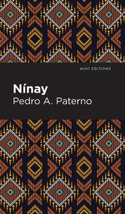 Title: Nínay, Author: Pedro A. Paterno