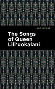 Title: The Songs of Queen Lili'uokalani, Author: Lili'uokalani