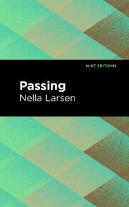 Title: Passing, Author: Nella Larsen