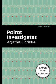 Title: Poirot Investigates (Large Print Edition): Large Print Edition, Author: Agatha Christie
