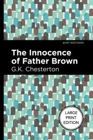 Title: The Innocence of Father Brown (Large Print Edition): Large Print Edition, Author: G. K. Chesterton